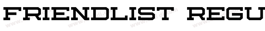 Friendlist Regular字体转换 Friendlist Regular字体转换